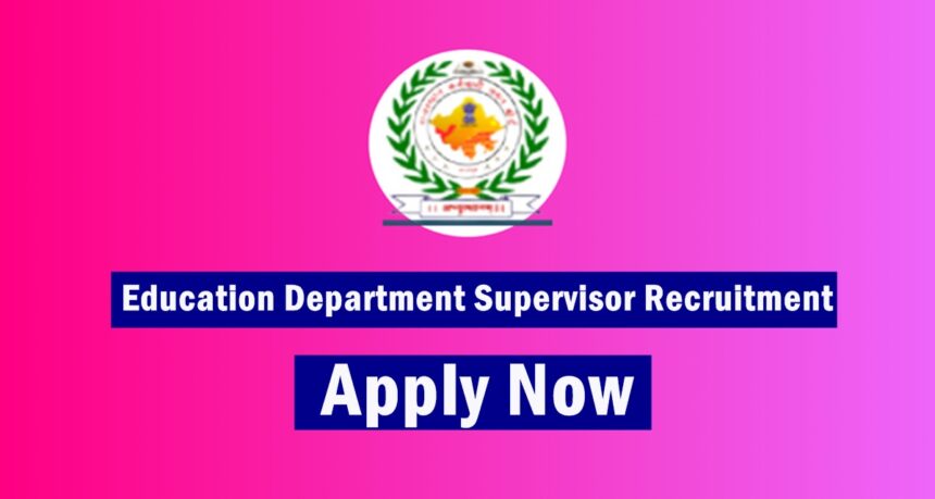 Education Department Supervisor Recruitment